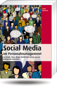 Personal, Recruiting, social media,  Management, Bärmann, Twitter, Xing, Facebook, Blog, Wiki